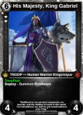 His Majesty, King Gabriel: printing in Shards of Fate