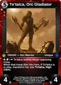 Te'talca, Orc Gladiator: printing in Shards of Fate