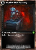 Worker Bot Factory: printing in Shards of Fate