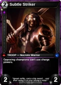 Subtle Striker: printing in Shattered Destiny