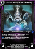 Xartaxis, Bishop of the Azure Fang: printing in Shattered Destiny