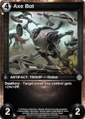Axe Bot: printing in Shards of Fate