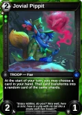 Jovial Pippit: printing in Shattered Destiny